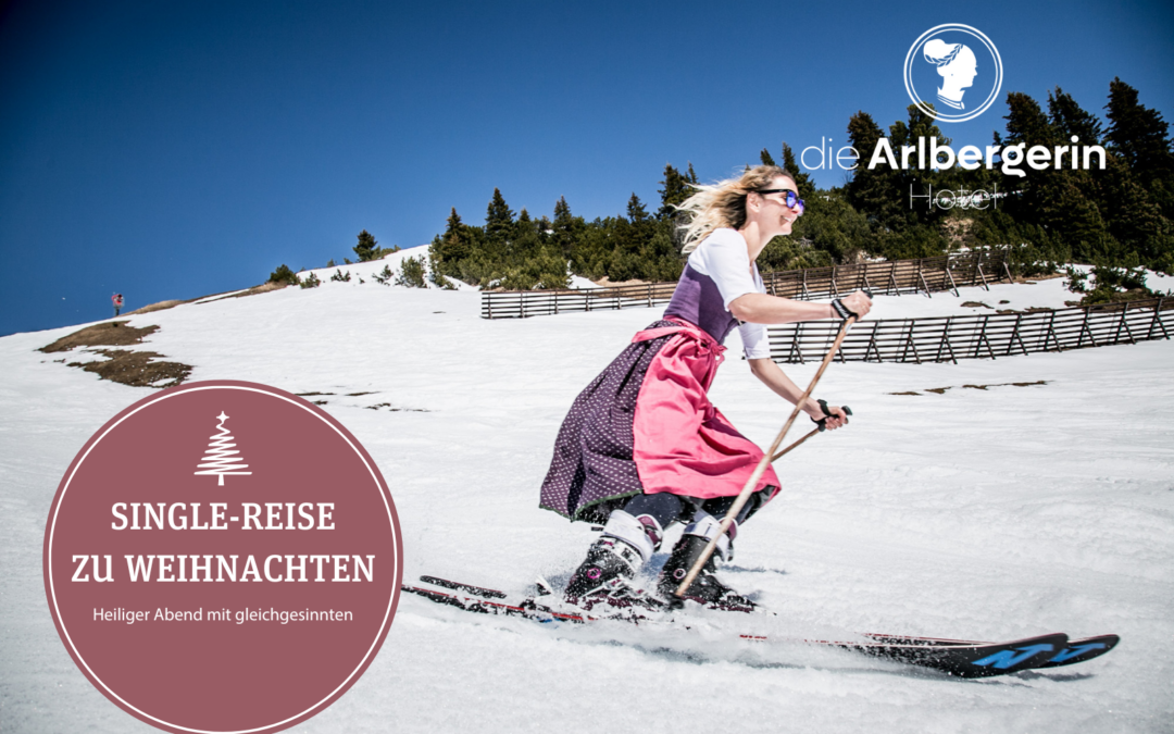 Single Reise zu Weihnachten: Heiligen Abend mit gleichgesinnten und nicht alleine feiern im Hotel die Arlbergerin in St. Anton am Arlberg